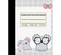 Composition Notebook College Ruled: Cute Koala Learning Adventure | Cute Study Notebook For Back To School, Office, Work, Journal