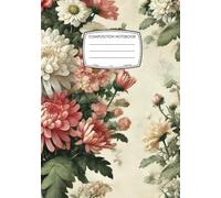 Composition Notebook College Ruled for School, College, Office, Work: Victorian Chrysanthemum Bouquet Collage Composition Book | Creamy Backdrop | ... and White Chrysanthemums | Vintage Textures
