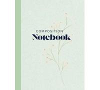 Composition Notebook: College-Ruled Journal With Matte Cover | Perfect for Students, Kids, Teens, Women, Men , Boys and Girls