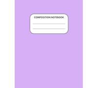 COMPOSITION NOTEBOOK: COLLEGE RULED LINED JOURNAL, SIMPLE PASTEL LILLA/PURPLE, 8.5X11 in, 120 PAGES, FOR KIDS, TEENS, STUDENTS