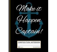 Composition Notebook College Ruled: Nautical Anchor with Motivational Quote, Positive Thinking Journal for Work, Office, or School