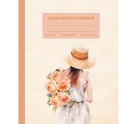 Composition Notebook: College Ruled Notebook with Vintage Rose Botanical Illustration in Watercolor