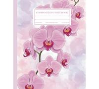 Composition Notebook College Ruled: Pink Orchid Watercolor Flower | Wide Ruled | Elegant Botanical Notebook for Girls, Teens, and Women