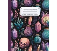 Composition Notebook College Ruled: Spooky Cute Bottles and Skulls Aesthetic Cover Design for Witchy Writers and Creatives