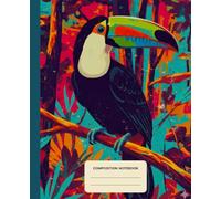 Composition Notebook College Ruled: Toucan in a Tropical Forest - Vibrant Pop-art Illustration | Lined Paper Journal For School, College, Office, Work - 7.5" x 9.25" - 110 Pages