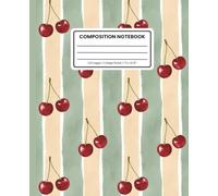 Composition Notebook College Ruled: Vintage Cherry Pattern with Green Spine: Cute Retro Journal for School, Work & Everyday Notes