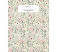 Composition Notebook: College Ruled, Vintage Flowers Botanical Illustration, Aesthetic Notebook for School, Coquette Cottagecore School Supplies