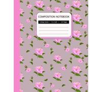 Composition Notebook College Ruled: Vintage Pink Hibiscus Flowers Botanical Illustration, Journal for College, School, Office & Work I Cute Notebook for Women, 110 Pages, Paperback.