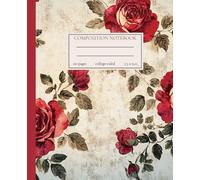 Composition Notebook College Ruled: Vintage Red Roses Design | Aesthetic Journal for College, School, Office & Work