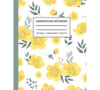 Composition Notebook College Ruled : Vintage Yellow and Green Flowers Botanical Illustration | Cute Aesthetic Writing Journal: 110 Pages | 7.5 x 9.25 ... Supplies for Students, Teens & Adult