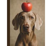 Composition Notebook College Ruled: Weimaraner with Apple Notebook for Dog Lovers, Journaling, Office, School, Note-Taking, College-Ruled, 110 Pages, 7.5 × 9.25 Inches