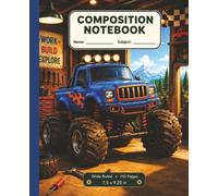 Composition Notebook: Cute Big Off-Road Truck in a Garage Workshop, Wide Ruled School Notebook for Boys Ages 6-10, 7.5 x 9.25 Inches, 110 Pages