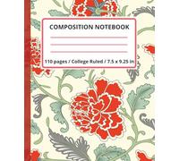 Composition Notebook: Cute Botanical Illustration | Vintage | College Ruled Notebook | 110 Pages, 7.5 x 9.25 Inch | For Kids, teens and adults.