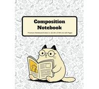Composition Notebook - Cute Cat Theme 8.5x11 College Ruled | 120 Pages for School, Students & Everyday Writing