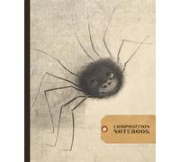 Composition Notebook: Cute Smiling Spider | Dark Academia Stationery for Journaling, School Work, Note Taking, Creative Writing | Unique Gift for Teachers, Students, Writers, and Art History Lovers
