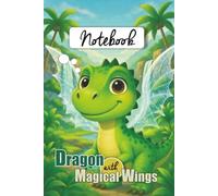 Composition Notebook: Dragon Writing Notebook, Dragon with Magic Wings. Elementary School Notebook, Soft Cover, School Supplies for Boys and Kids, ... Creative Writing, 6x9 inch, 110 pages