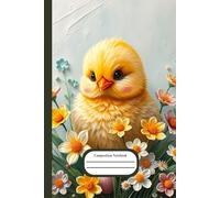 Composition Notebook: Easter chick floral design - 101 wide ruled pages - space for little drawings included - perfect for kids