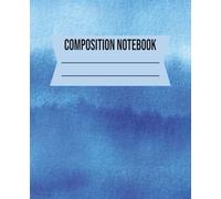 COMPOSITION NOTEBOOK: Elegant Watercolor Cover | Lined Pages for Writing, School Notes And Daily Reflections | 7.5 x 9.25 in