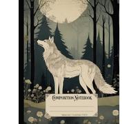 Composition notebook. Fairytale wolf: Vintage wild forest animal illustration theme. Cute Aesthetic nature theme journal for School, College & Work.