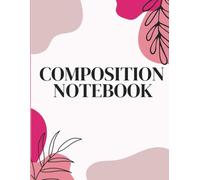 Composition Notebook: for all your writing needs. Perfect for journaling, note taking, study and teaching, with Lesson plan and Conversion table