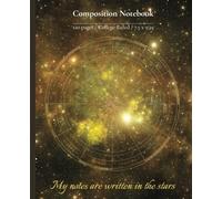 Composition notebook for Girls, Teens and Women: Cosmic theme, astrology chart aesthetic | College Ruled Notebook |7.5 x 9.25, 120 Pages