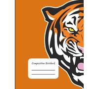 Composition Notebook for K-12 Schools with Tiger Mascot for students and teachers class notes: 8.5x11 College Ruled Notebook | 121 Pages | teacher ... elementary, middle school, and high school