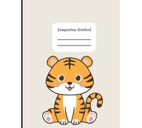 Composition Notebook for K-12 Schools with Tiger Mascot for students and teachers class notes: 8.5x11 College Ruled Notebook | 121 Pages | teacher ... elementary, middle school, and high school