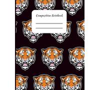 Composition Notebook for K-12 Schools with Tiger Mascot for students and teachers class notes: 8.5x11 College Ruled Notebook | 121 Pages | teacher ... elementary, middle school, and high school