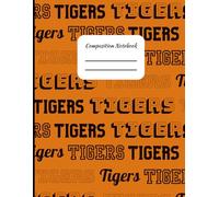 Composition Notebook for K-12 Schools with Tiger Mascot for students and teachers class notes: 8.5x11 College Ruled Notebook | 121 Pages | teacher ... elementary, middle school, and high school