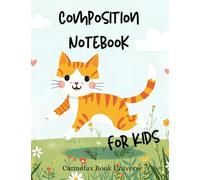 Composition Notebook For Kids: 100 pages to practice writing, drawing and make learning fun