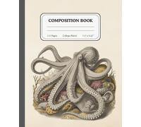 Composition Notebook for Students | College Ruled Notes | Antique Octopus Writing Journal | Unique Gift Idea: Organize Lessons, Reflections, and Inspiration