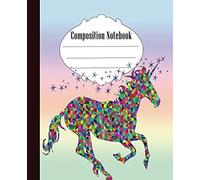 Composition Notebook: Fun Unicorn Composition Notebook Wide Ruled 7.5 X 9.25 In, 100 Pages Book For Kids, Teens, School, Students And Teachers