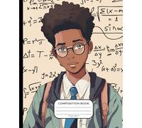 Composition Notebook Little Black STEM Boys: Black Boy Math Genius, Wide Ruled Paper, 9-3/4" x 7-1/2", 120 Sheets, for Black and Brown Boys: Back to School Math Notebook