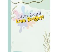 COMPOSITION NOTEBOOK : Live Bold! Live Bright! - Minimalist style. Maximum creativity.: (Glossy Cover) Aesthetic statement Plain Notebook