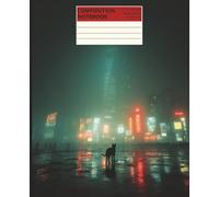 Composition Notebook - No Signal: A Cyberpunk-Inspired Journal for Quiet Wanderers, Forgotten Paths, and Silent Stories