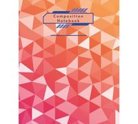 Composition Notebook: Orange and Pink Geometric, 120 pages, wide ruled