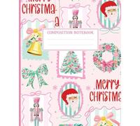 Composition Notebook: Santa Merry Christmas, Adorable Holiday-Themed, Wide Ruled, 110 Pages, Ideal for Students and Writers