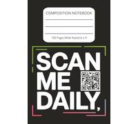 Composition Notebook: Scan Me Daily | QR Code | Interactive | 100 Pages | 6x9 Inches | Wide Ruled