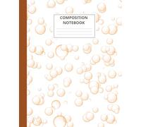 Composition Notebook - Soap Bubbles Cover: College-Ruled, 110 Pages | Ideal for School, Journaling or Notes