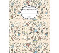 Composition Notebook: Space Composition Notebook,Grades K-2 School Exercise Book,Story Picture Space With Wide Ruled,Gift For Girls Boys Teener & Kids Workbook,Galaxy Rocket (Space Astronaut Journals)