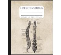Composition Notebook Spine Anatomy: Human Anatomy & Medical Aesthetic Book | 7.5 x 9.25 in Vintage College Ruled Journal for Med School Students
