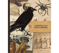 Composition Notebook: Spooky Vintage Ephemera | Dark Academia Stationery for Journaling, School Work, Note Taking, Creative Writing | Unique Gift for Teachers, Writers, and Lovers of Haunting Art