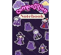 Composition Notebook: Spooky Whimsy Edition 1 - A Fun & Magical Halloween Adventure! | Cute Halloween Theme | 135 Pages + Monthly Planner