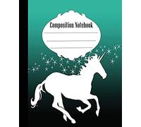 Composition Notebook: Stars And Unicorn Composition Notebook Wide Ruled 7.5 X 9.25 In, 100 Pages Book For Kids, Teens, School, Students And Teachers