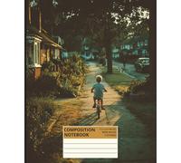 Composition Notebook - Summer Evening Ride: Vintage Childhood Memories Journal for Kids, Teens & School | Perfect Gift for Students & Nostalgic Writers