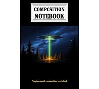 COMPOSITION NOTEBOOK: UFO Alien Abduction Design | Sci-Fi Flying Saucer Neon Green Beam Aesthetic School College Ruled Supplies for Teens
