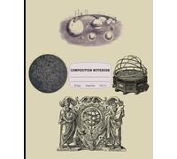 Composition Notebook: Vintage Space Illustration for Math & Science Students | Beautiful Astronomy Aesthetic for School, College, Office or Gift-Giving