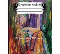 Composition Notebook Wide Ruled: Abstract Asthetic Woman Becoming One With Nature Journal for Art Lovers, School, Work, Gifts