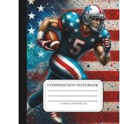 Composition Notebook Wide Ruled Boys | Football Player Patriotic | Blue Red White | 110 Pages | Kids | Teens | Lined | Journal | School Supplies |1st Grade | Boys Gift Ideas | Cool Design Aesthetic