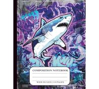 Composition Notebook Wide Ruled Boys Shark Lined Journal for Kids and Teens Ages 8-12 10-12 6-8 Primary School Supplies 110 Pages Cool Colorful Fun ... First Grade Students Middleschool Homeschool